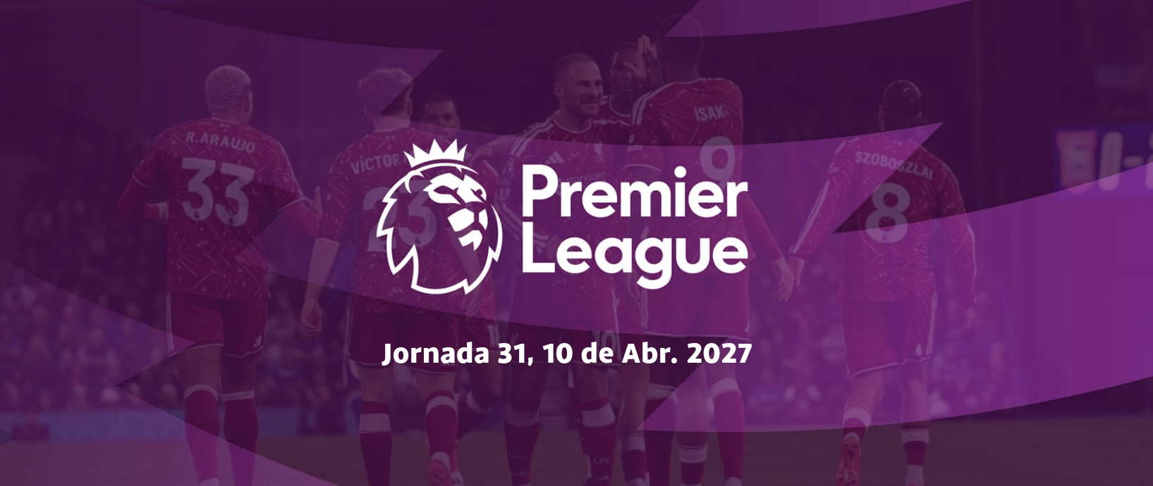 Premier League 2026/27 — Jornada 31